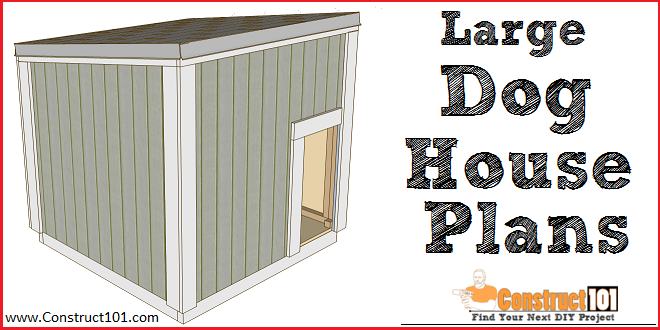 Large Dog House Plans