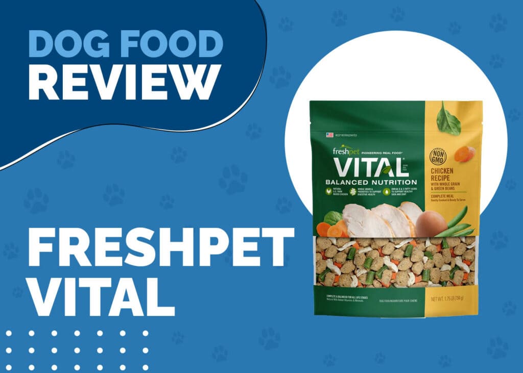Freshpet Vital Dog Food Review