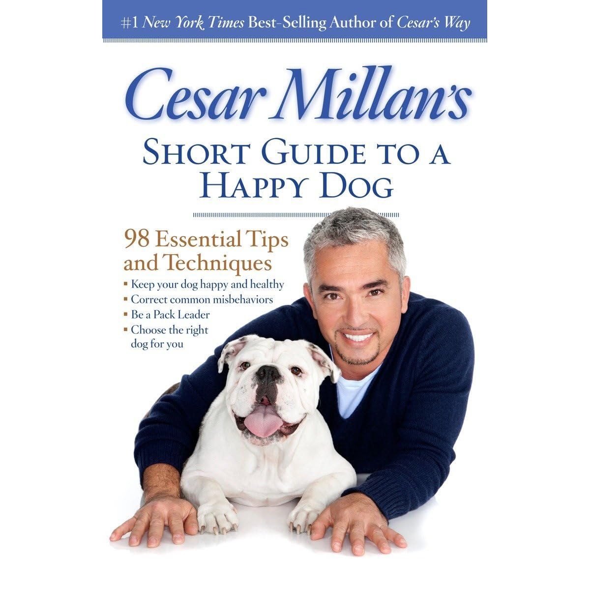 “Cesar Millan's Short Guide to a Happy Dog”