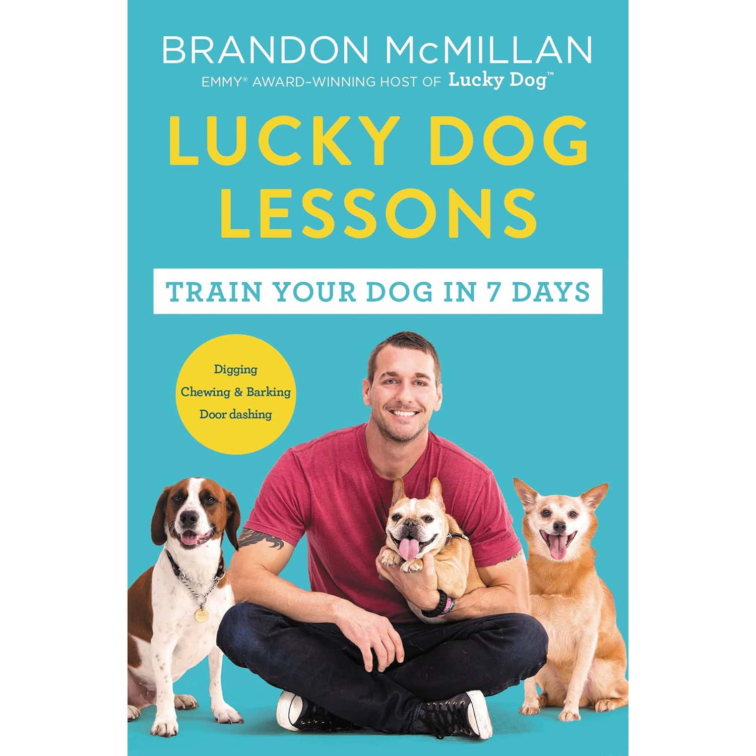 Lucky Dog Lessons- From Renowned Expert Dog Trainer and Host of Lucky Dog- Reunions