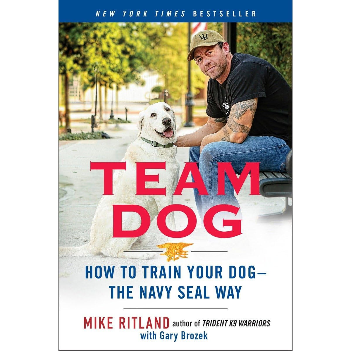 “Team Dog: How to Train Your Dog the Navy SEAL Way”