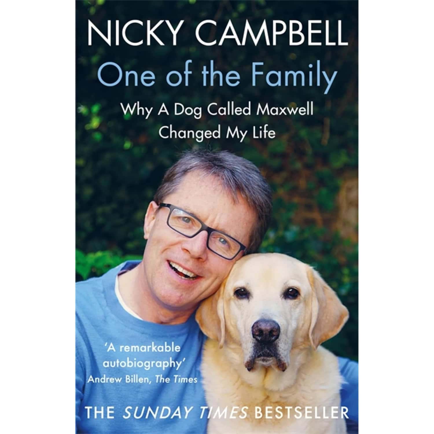 One of the Family- Why A Dog Called Maxwell Changed My Life