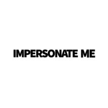 Impersonate Me
